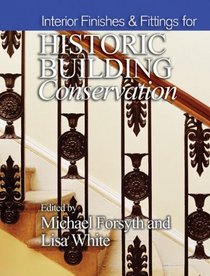 Interior Finishes and Fittings for Historic Building Conservation