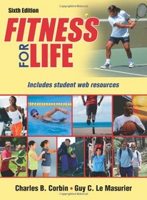 Fitness for Life-6th Edition With Web Resources-Cloth