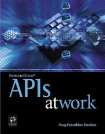 iSeries and AS/400  APIs at Work (At Work series)