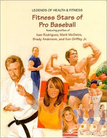Fitness Stars of Pro Baseball (Legends of Health & Fitness)