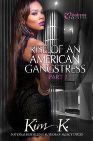 Rise of an American Gangstress - Part 2