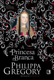 A Princesa Branca - Colecao Guerra dos Primos (Em Portugues do Brasil)