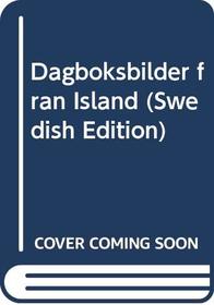 Dagboksbilder fran Island (Swedish Edition)