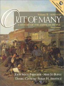 Out of Many: A History of the American People, 3rd edition - Volume B: 1850 to 1920, Chapters 15-22