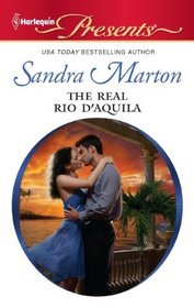 The Real Rio D'Aquila (Orsini Brides, Bk 6) (Harlequin Presents, No 3032)