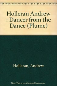 The Dancer from the Dance : A Novel