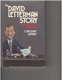 The David Letterman Story/an Unauthorized Biography