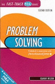 Problem-solving for Business Decisions (Fast Track MBA)