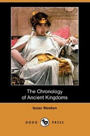 The Chronology of Ancient Kingdoms (Dodo Press)