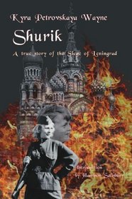 Shurik: A True Story of the Siege of Leningrad