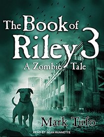 The Book of Riley 3: A Zombie Tale