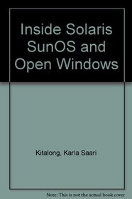 Inside Solaris: Sunos and Openwindows (Inside)