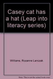 Casey cat has a hat (Leap into literacy series)