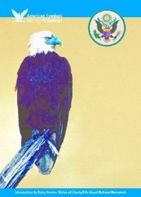 The Bald Eagle (American Symbols & Their Meanings)