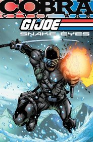G.I. Joe: Snake Eyes: Cobra Civil War Vol. 1