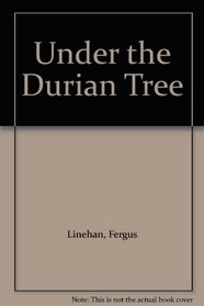 Under the Durian Tree