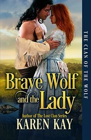 Brave Wolf and the Lady (The Clan of the Wolf)