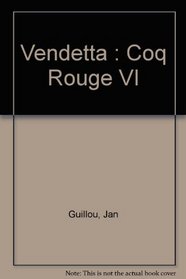 Vendetta: Coq Rouge VI