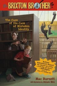 The Case of the Case of Mistaken Identity: The Brixton Brothers, Book 1