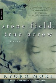 Stone Field, True Arrow : A Novel
