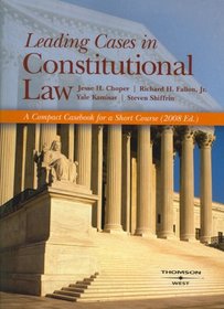 Leading Cases in Constitutional Law, A Compact Casebook for a Short Course (American Casebook)