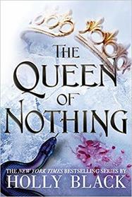 The Queen of Nothing (Folk of the Air, Bk 3)