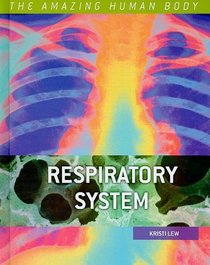 Respiratory System (The Amazing Human Body)