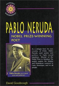Pablo Neruda : Nobel Prize-Winning Poet (Hispanic Biographies)