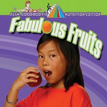 Fabulous Fruits (Slim Goodbody's Nutrition Edition)