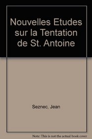Nouvelles Etudes Sur La Tentation De St. Antoine