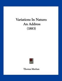 Variations In Nature: An Address (1883)