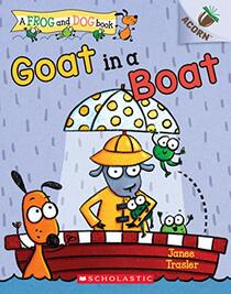 Goat in a Boat (Frog and Dog, Bk 2)