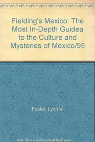 Fielding's Mexico: The Most In-Depth Guidea to the Culture and Mysteries of Mexico/95