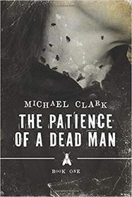 The Patience of a Dead Man