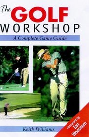 The Golf Workshop: A Complete Game Guide