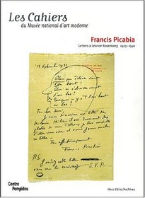 Cahiers Hors-seris/Archives: Francis Picabia Lettres a Leonce Rosenberg 1929-1940 (Cahiers du Musee national d'art moderne) (French Edition)