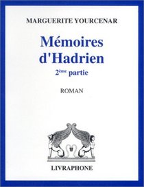 Les Mmoires d'Hadrien, 2e partie (coffret 3 cassettes)