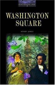 The Oxford Bookworms Library: Stage 4: 1,400 Headwords Washington Square