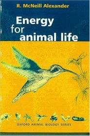 Energy for Animal Life (Oxford Animal Biology Series)