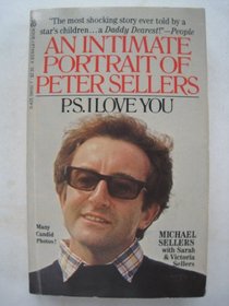 P.S. I Love You:  An Intimate Portrait of Peter Sellers