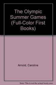 The Olympic Summer Games (Full-Color First Bks)