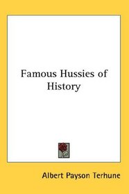 Famous Hussies of History