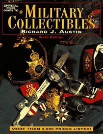 Official Price Guide to Military Collectibles : Sixth Edition (Official Price Guide to Military Collectibles)