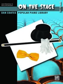 Dan Coates Popular Piano Library -- On the Stage, Bk 1: Eight Broadway Hits for Student Pianists