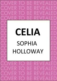 Celia: A classic Regency romance in the spirit of Georgette Heyer