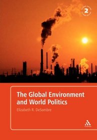 Global Environment and World Politics 2nd Edition (International Relations for the 21st Century)