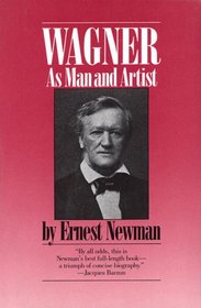 Wagner: As Man and Artist