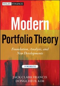 Modern Portfolio Theory, + Website: Foundations, Analysis, and New Developments (Wiley Finance)