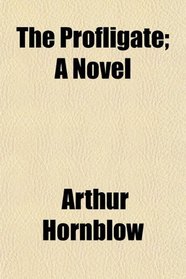 The Profligate; A Novel