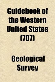 Guidebook of the Western United States (707)